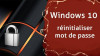 Récupération mot de passe windows 