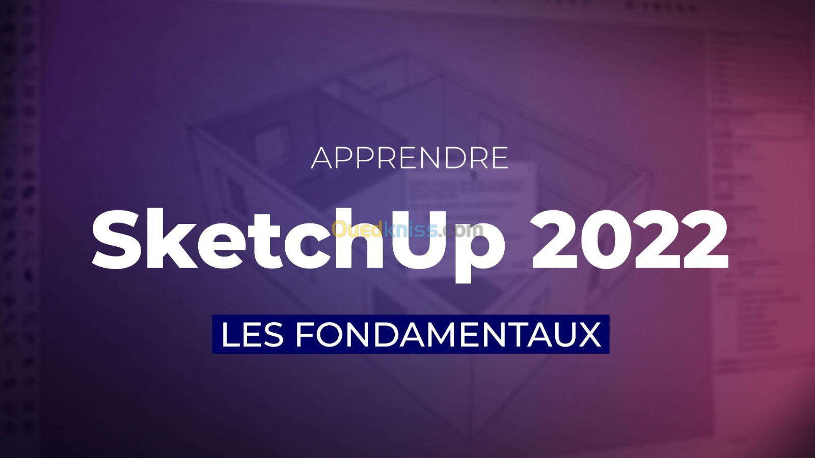  SketchUp 2022 - Les fondamentaux