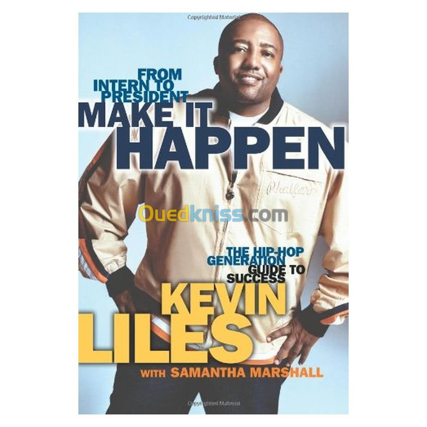 Make It Happen: The Hip-Hop Generation Guide to Success