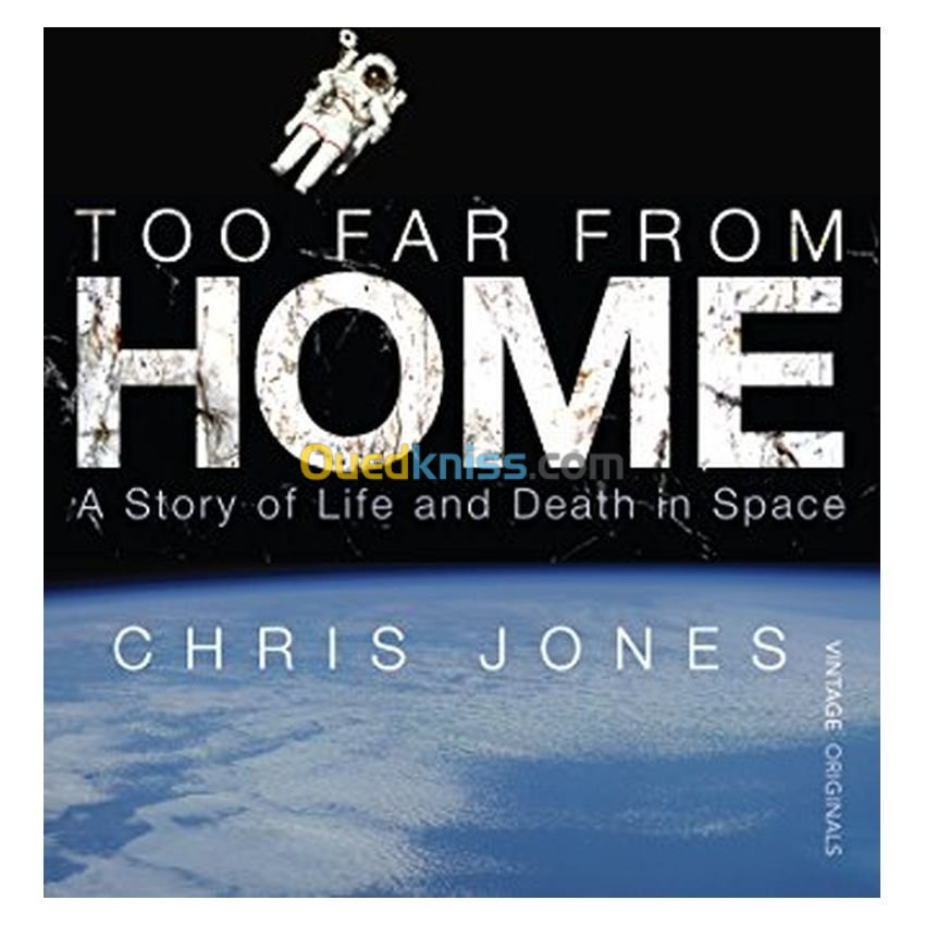 Too Far from Home: A Story of Life and Death in Space.