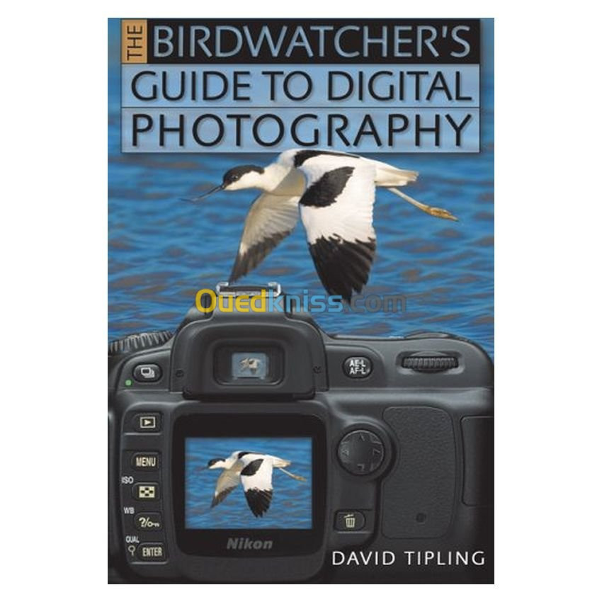 The Birdwatcher's Guide to Digital Photography