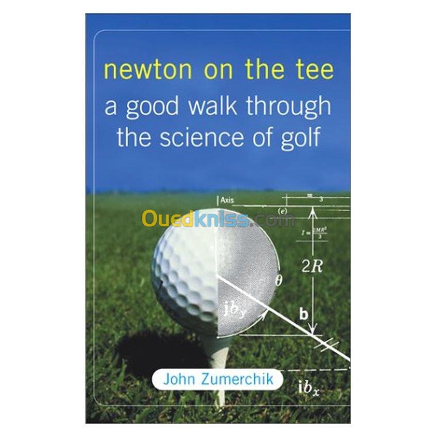 Newton On The Tee: A Good Walk Through The Science Of Golf