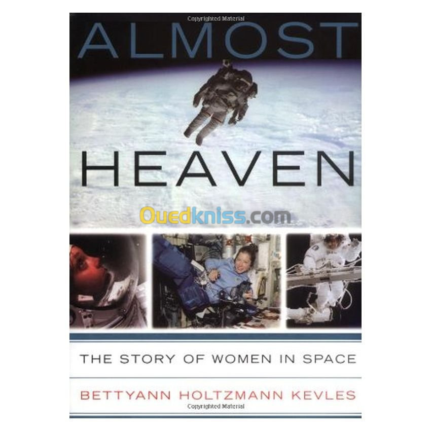 Almost Heaven: The Story of Women in Space