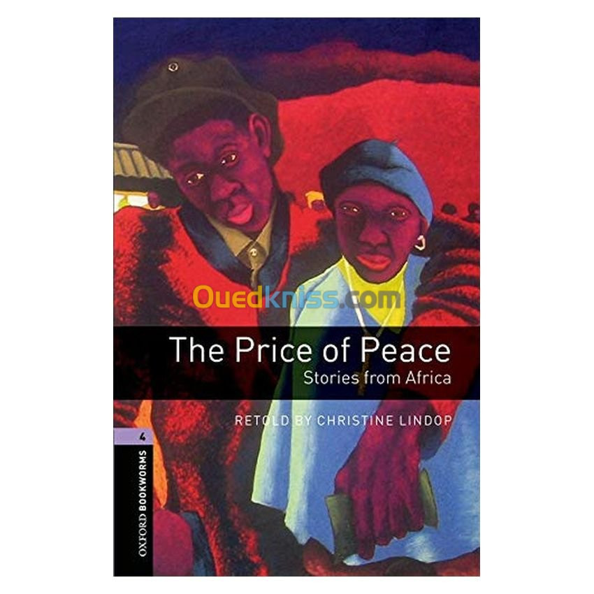 Oxford Bookworms Library: The Price of Peace: Stories from Africa: Level 4: 1400-Word Vocabulary (Oxford Bookworms Library: Stage 4)