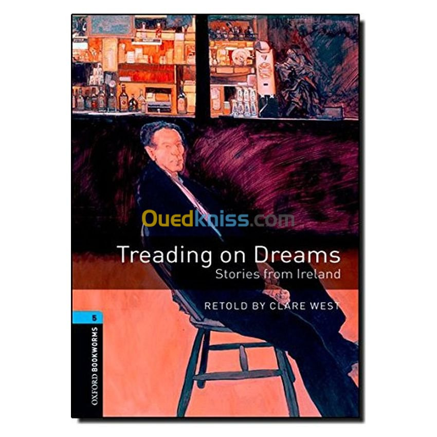 Treading on Dreams: Stories from Ireland (Oxford Bookworms ELT)