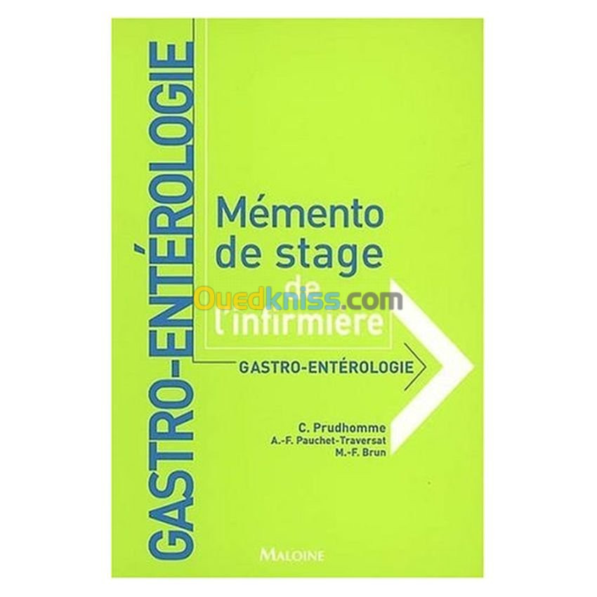 Gastro-entérologie Mémentos de stage de l'infirmière.