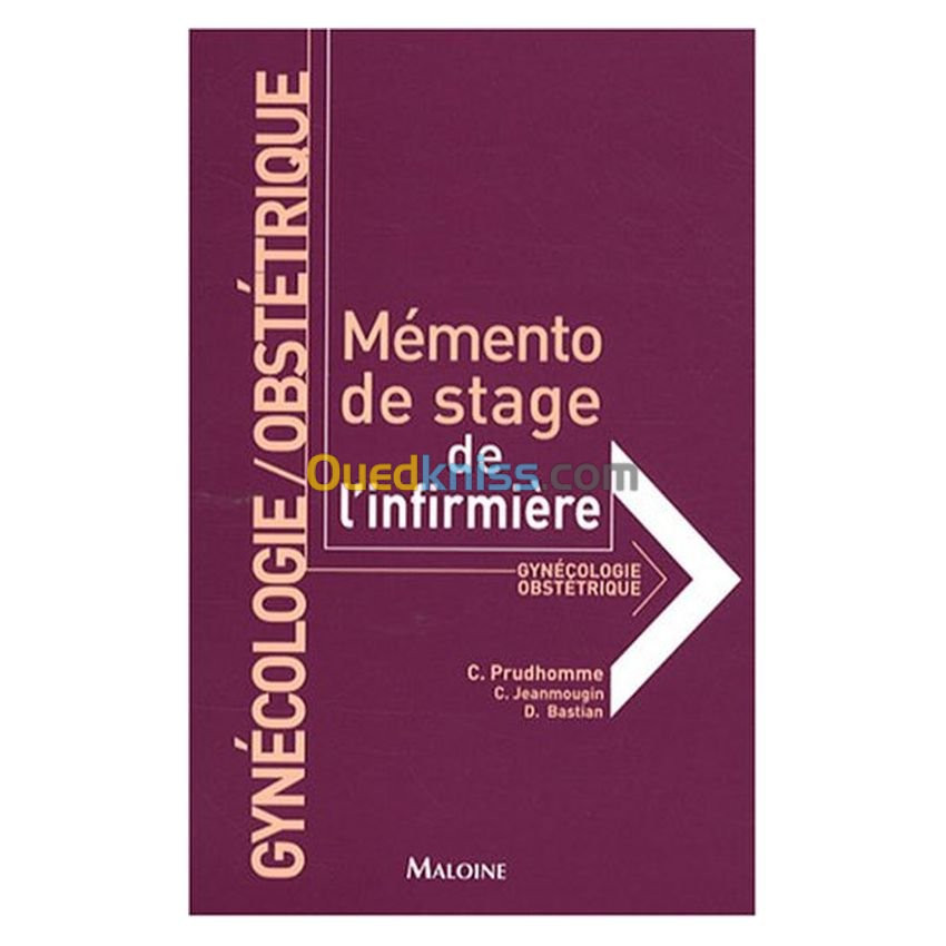 Gynécologie, Obstétrique Mémentos de stage de l'infirmière