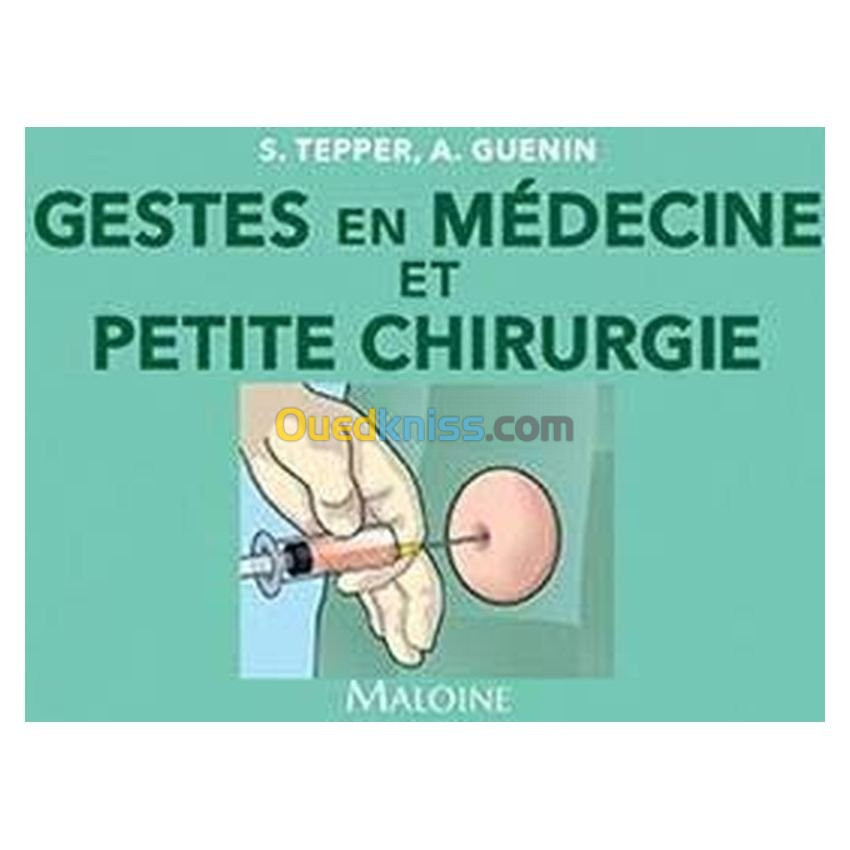 Gestes en médecine et petite chirurgie