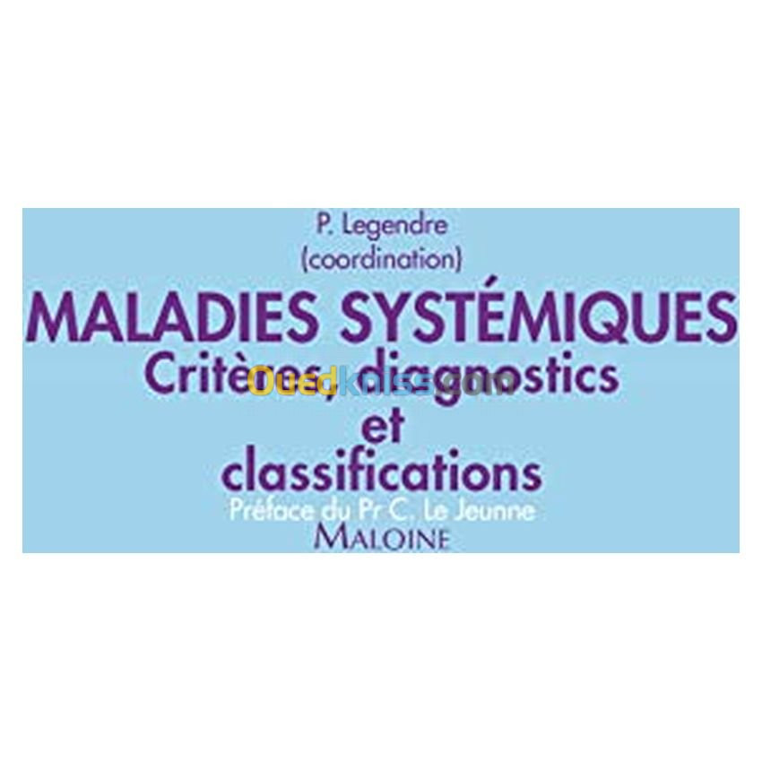 Maladies systémiques - Critères diagnostiques et de classification