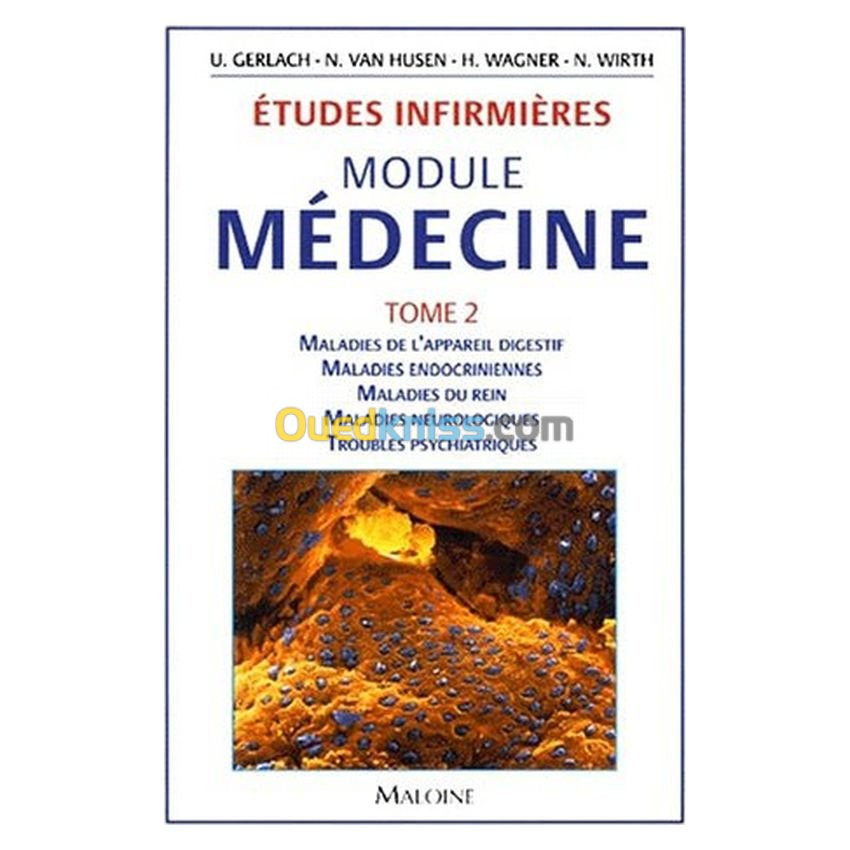 Etudes infirmieres, module médecine. - Tome 2, Maladies de l'appareil digestif, Maladies endocriniennes, Maladies du rein, Maladies neurologiques, Troubles psychiatriques