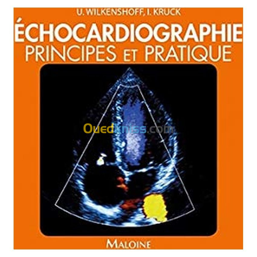 Echocardiographie. Principes et pratique