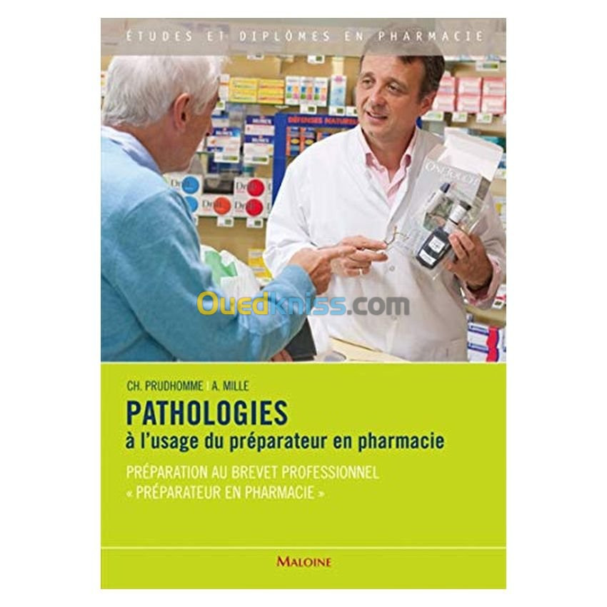 Pathologies à l'usage du préparateur en pharmacie - Préparation au brevet professionnel "Préparateur en pharmacie"