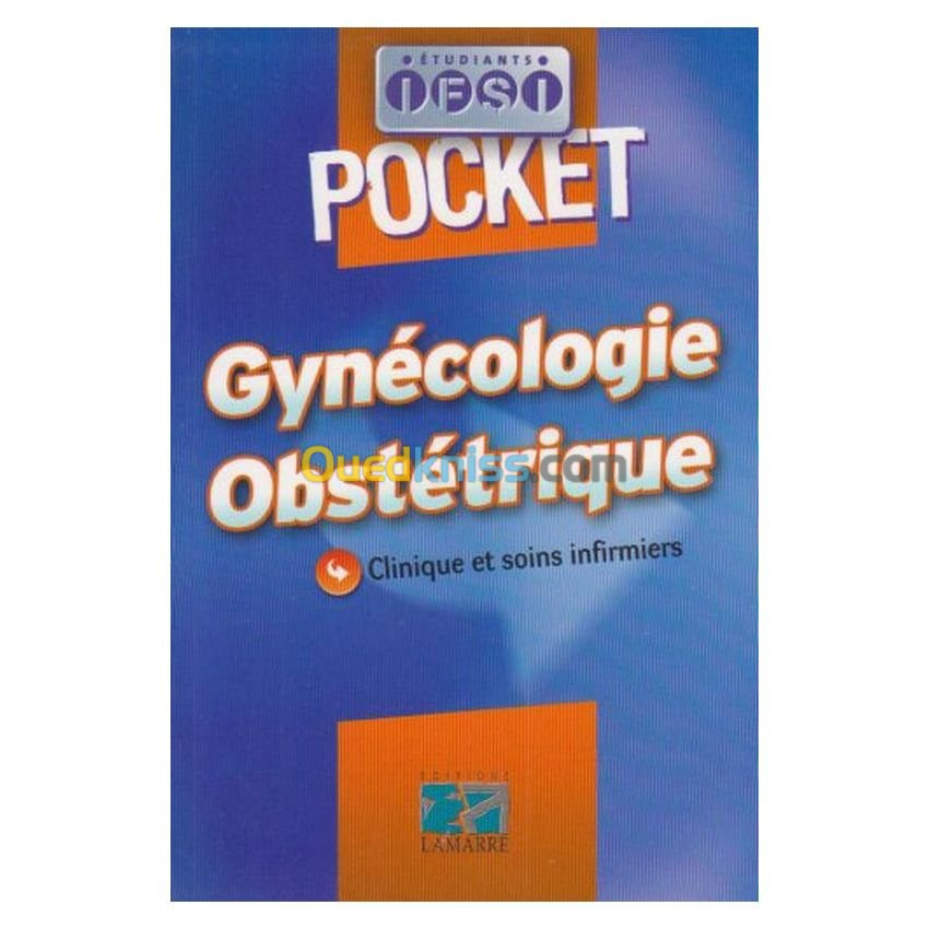 Gynécologie Obstétrique : Clinique et soins infirmiers