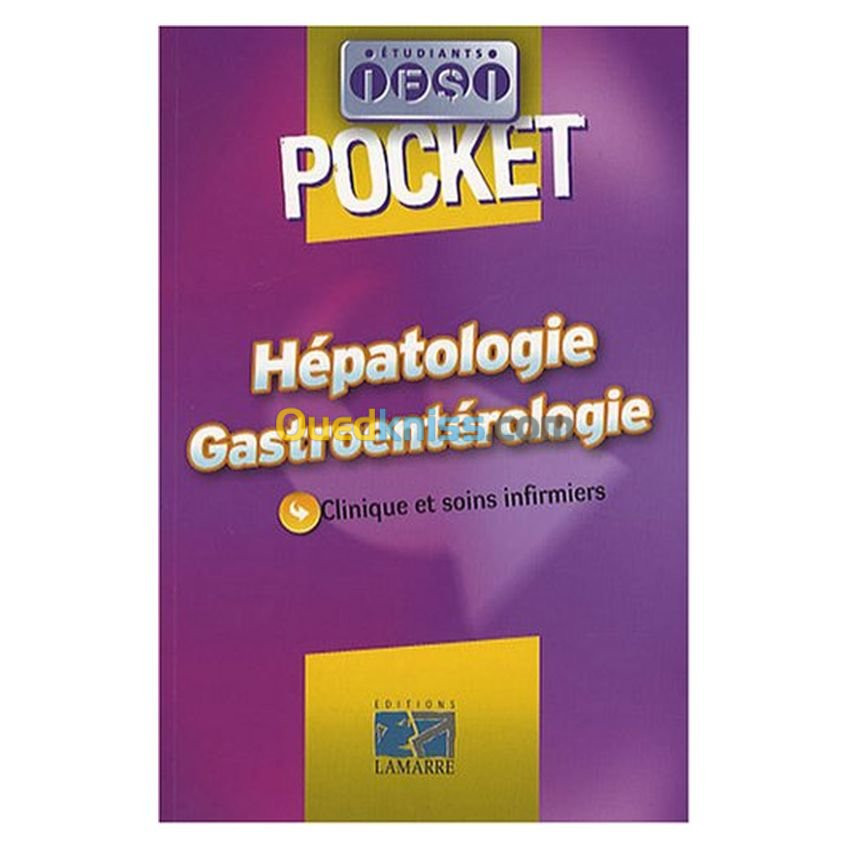 Hépatologie Gastroentérologie : Clinique et soins infirmiers