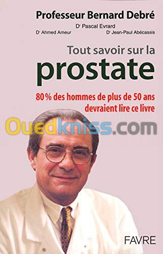 Tout savoir sur la prostate. Avec CD-ROM