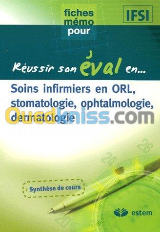 Soins infirmiers en ORL, stomatologie, ophtalmologie, dermatologie