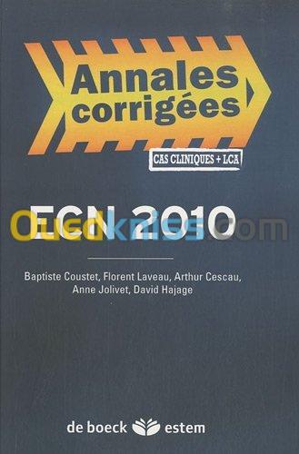 ECN 2010 : annales corrigées, cas cliniques + LCA