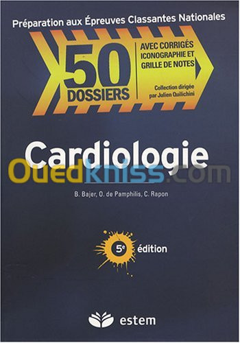 50 Dossiers Préparation aux Epreuves de Cardiologie