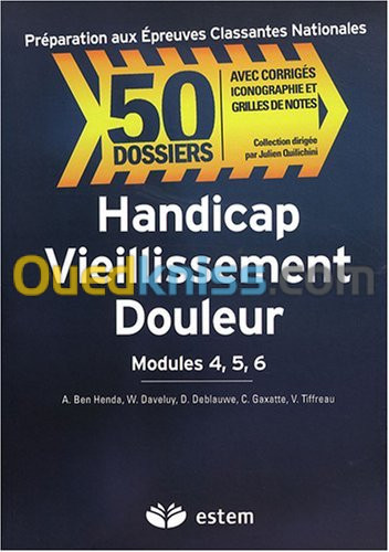 50 Dossiers Préparation aux Epreuves Handicap, vieillissement, douleur : Modules 4, 5, 6