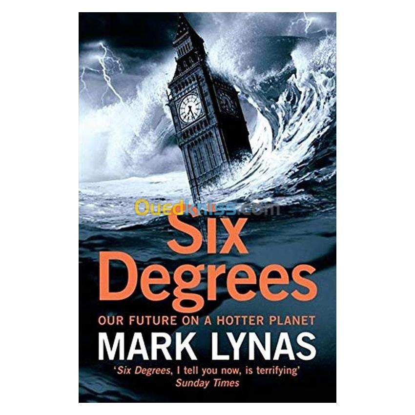 Six Degrees: Our Future on a Hotter Planet