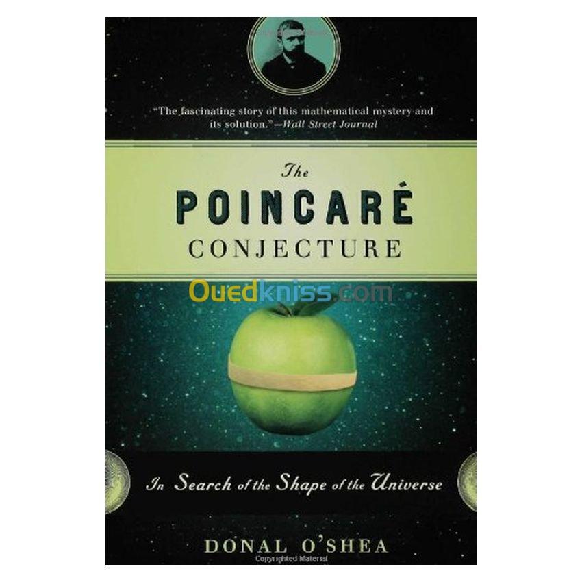 The Poincare Conjecture: In Search of the Shape of the Universe