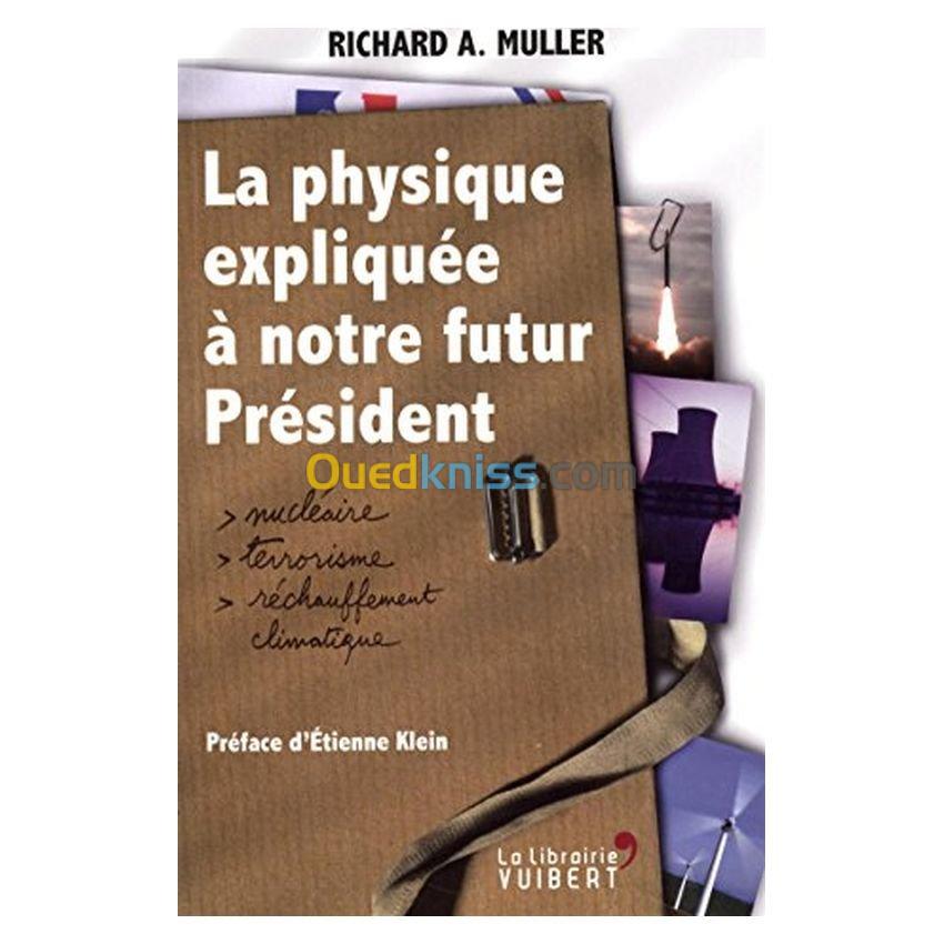 La physique expliquée à notre futur Président Nucléaire, terrorisme, réchauffement climatique