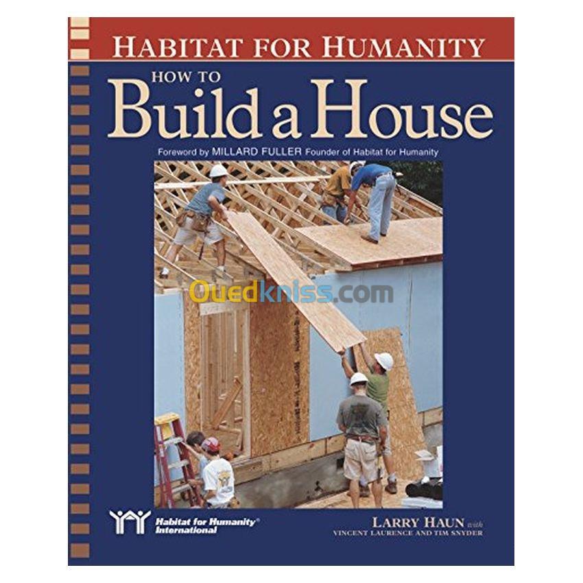 Habitat for Humanity, How to Build a House