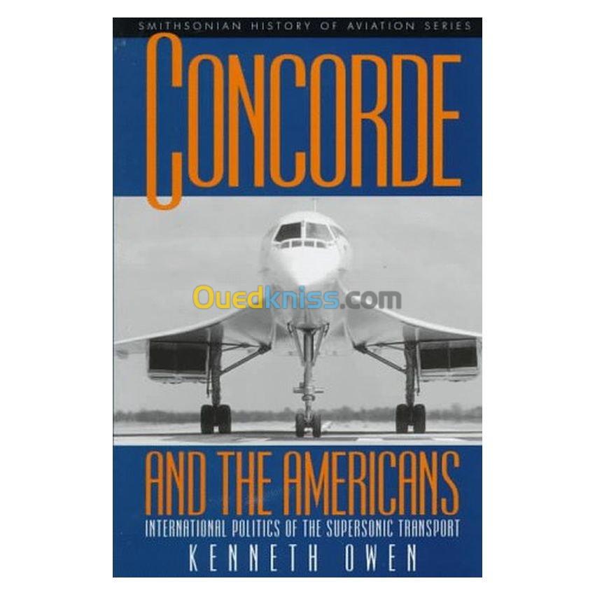 Concorde and the Americans: International Politics of the Supersonic Transport