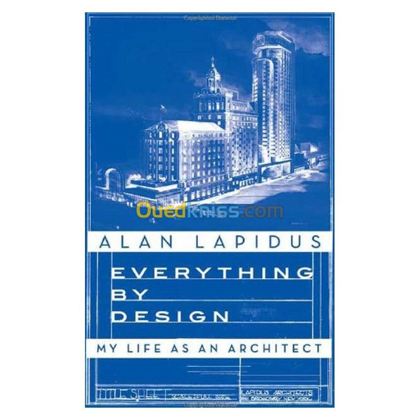 Everything by Design: My Life As an Architect