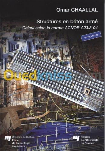 Structures en béton armé - Calcul selon la norme ACNOR A23.3-04 2e édition