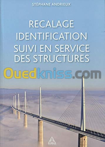 Recalage, identification, suivi en service des structures