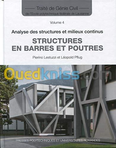 Structures en barres et poutres (Traité de Génie Civil ; Volume 4)