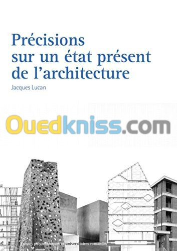 Précisions sur un état présent de l'architecture