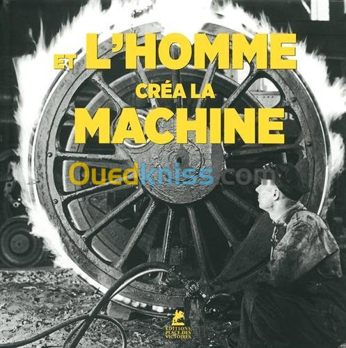 Et l'homme créa la machine