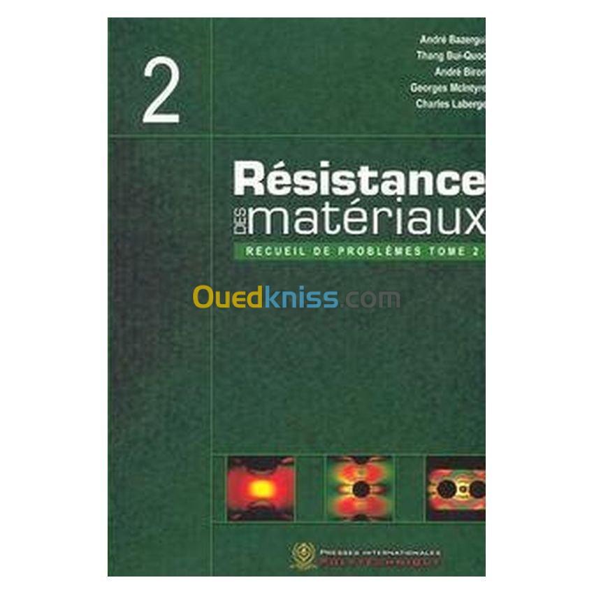 Résistance des matériaux recueil de problèmes tome 2