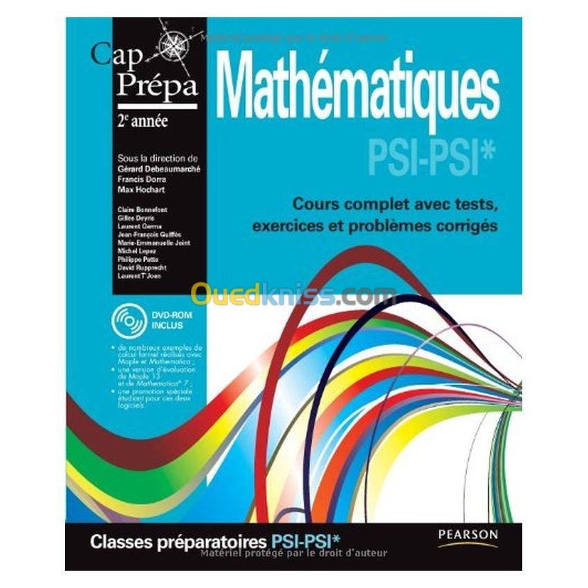 Mathématiques PSI - PSI* Cours complet avec tests, exercices et problèmes corrigès (DVD ROM inclus)