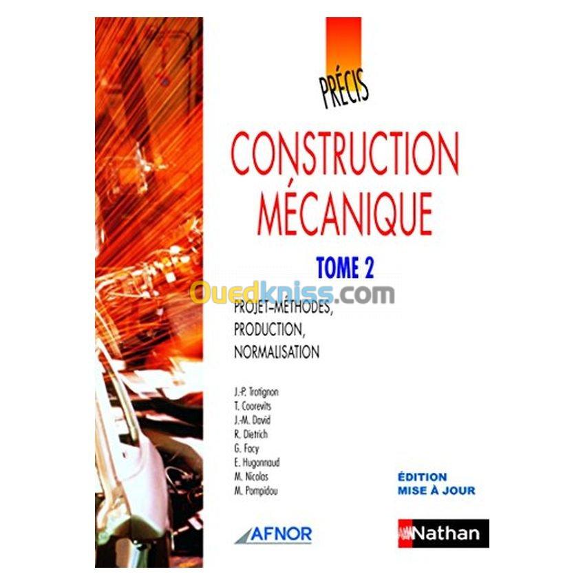 AFNOR Construction mécanique - Tome 2, Projets-méthodes, production, normalisation