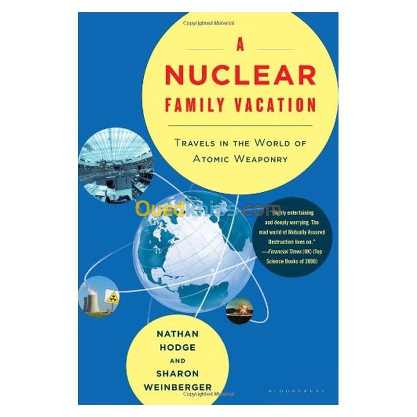 A Nuclear Family Vacation: Travels in the World of Atomic Weaponry