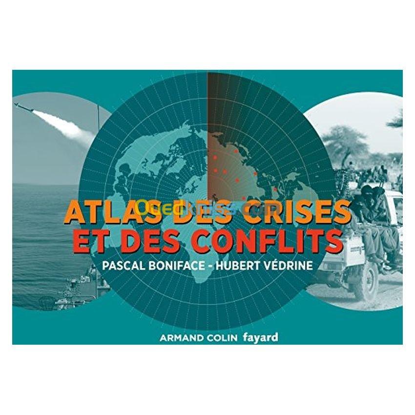 Atlas des crises et des conflits