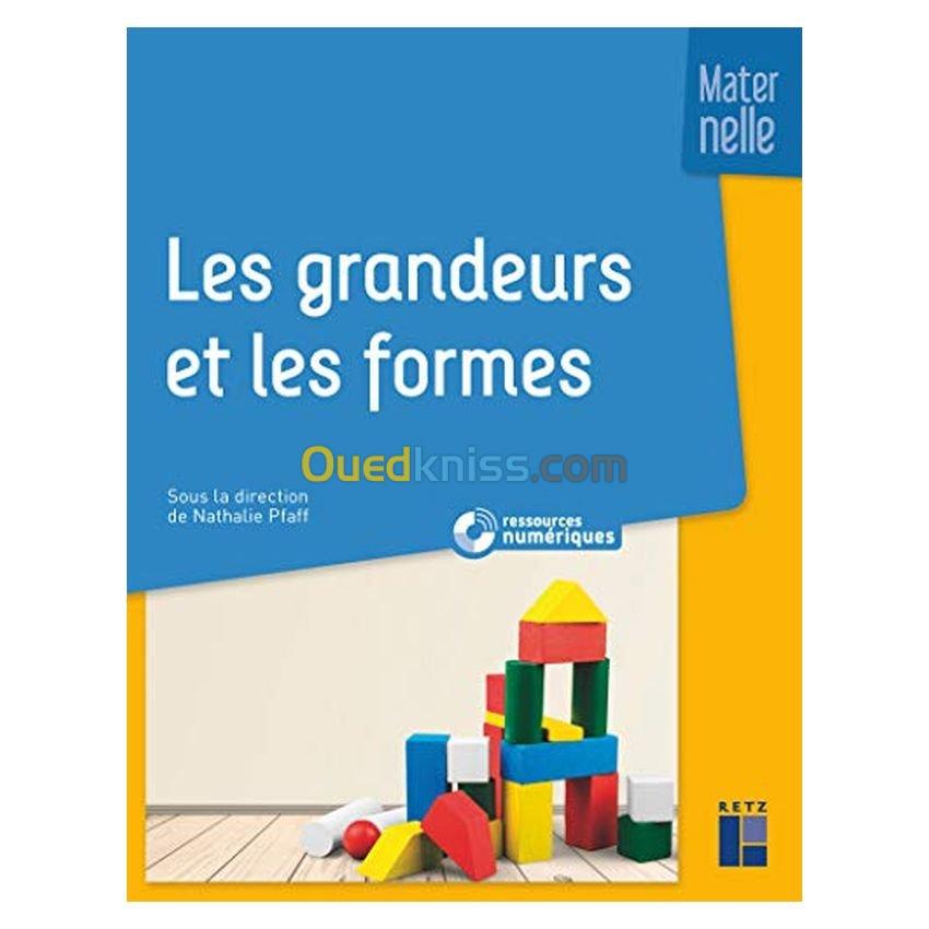 Les grandeurs et les formes : maternelle