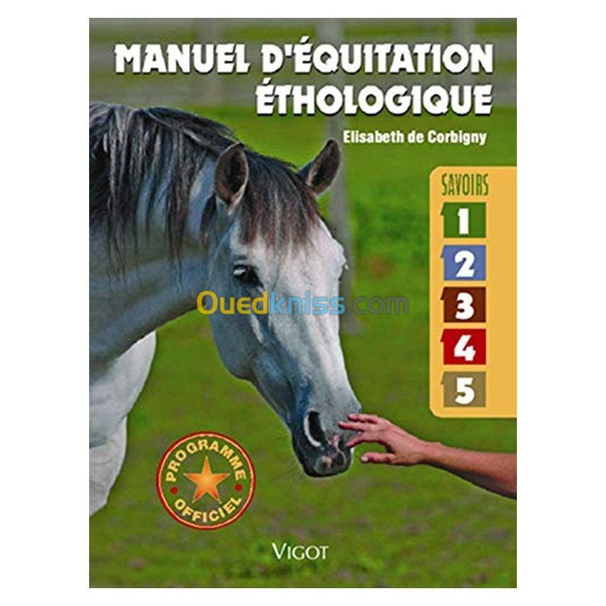 Manuel d'équitation éthologique : Savoirs 1 à 5