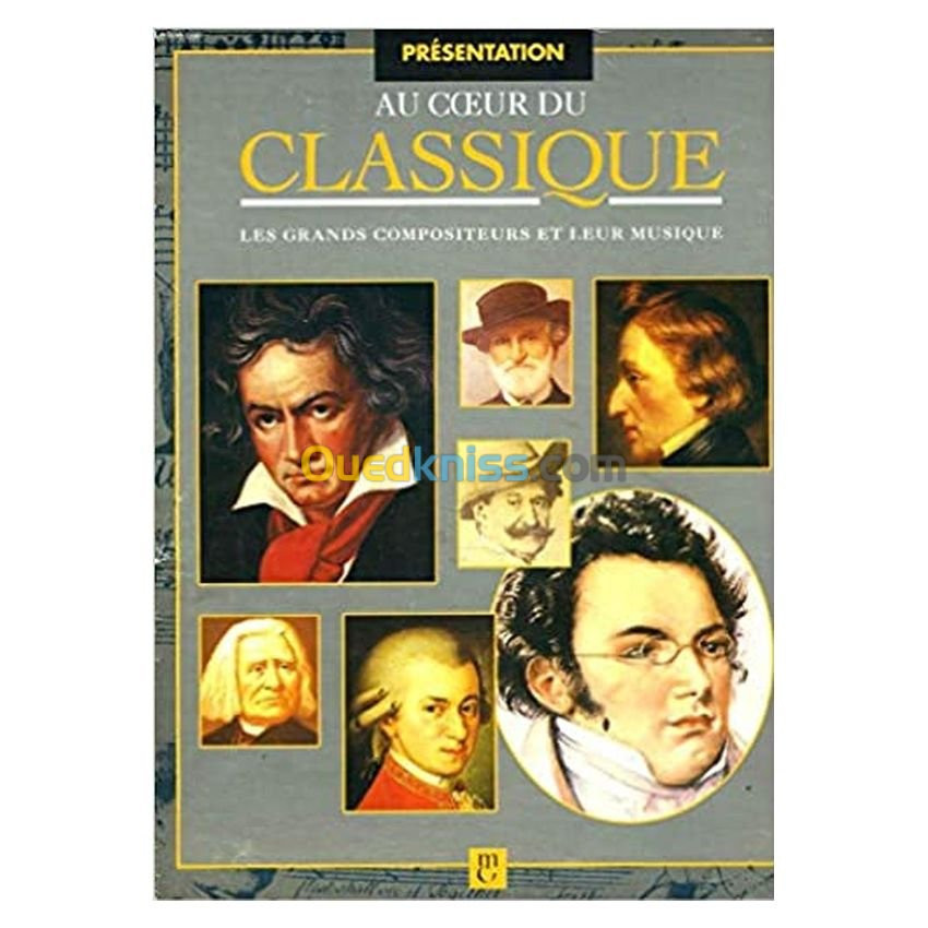 Au coeur du classique les grands compositeurs et leur musique 9 volumes