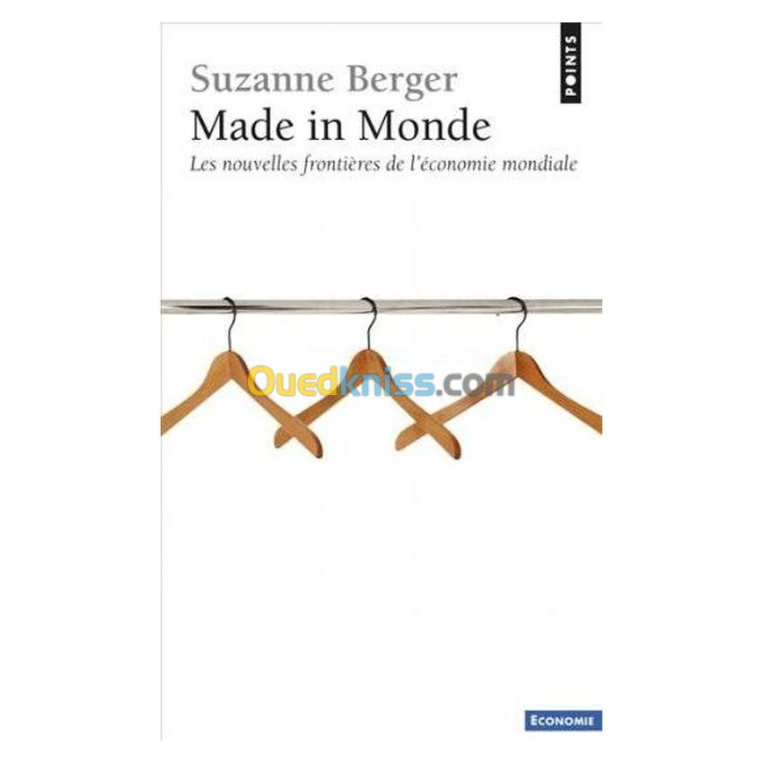 Made in monde: les nouvelles frontières de l'économie mondiale