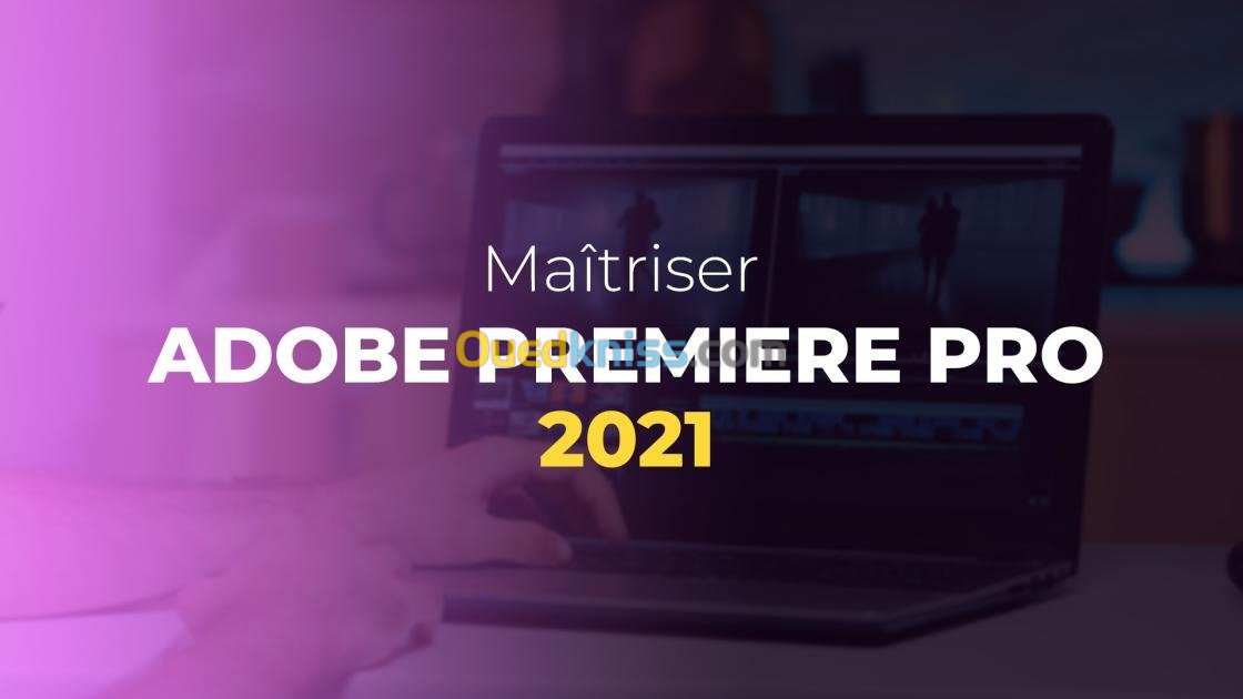 MAÎTRISER ADOBE PREMIERE PRO 2021