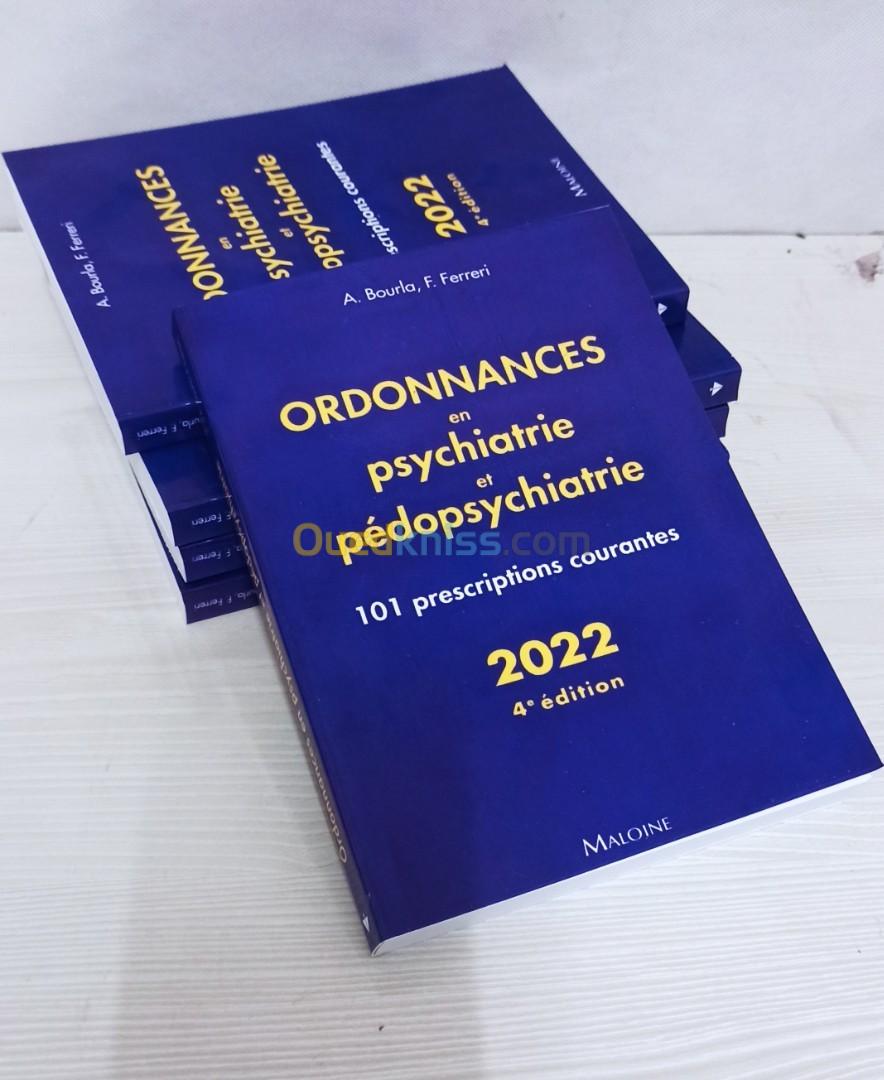 Ordonnances en psychiatrie et pédopsychiatrie : 101 prescriptions courantes pour 2022 (4e édition)