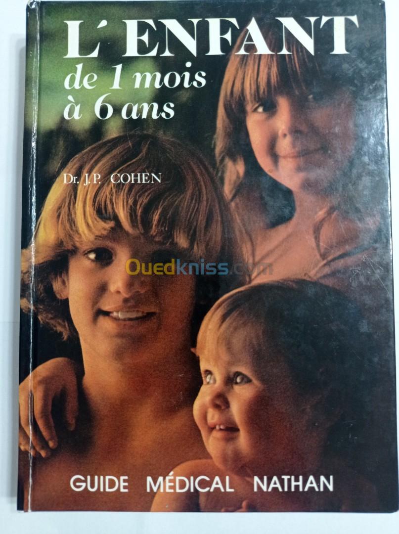 Livre :Guide médical .  Titre: L'ENFANT de 1 mois à 6 mois.