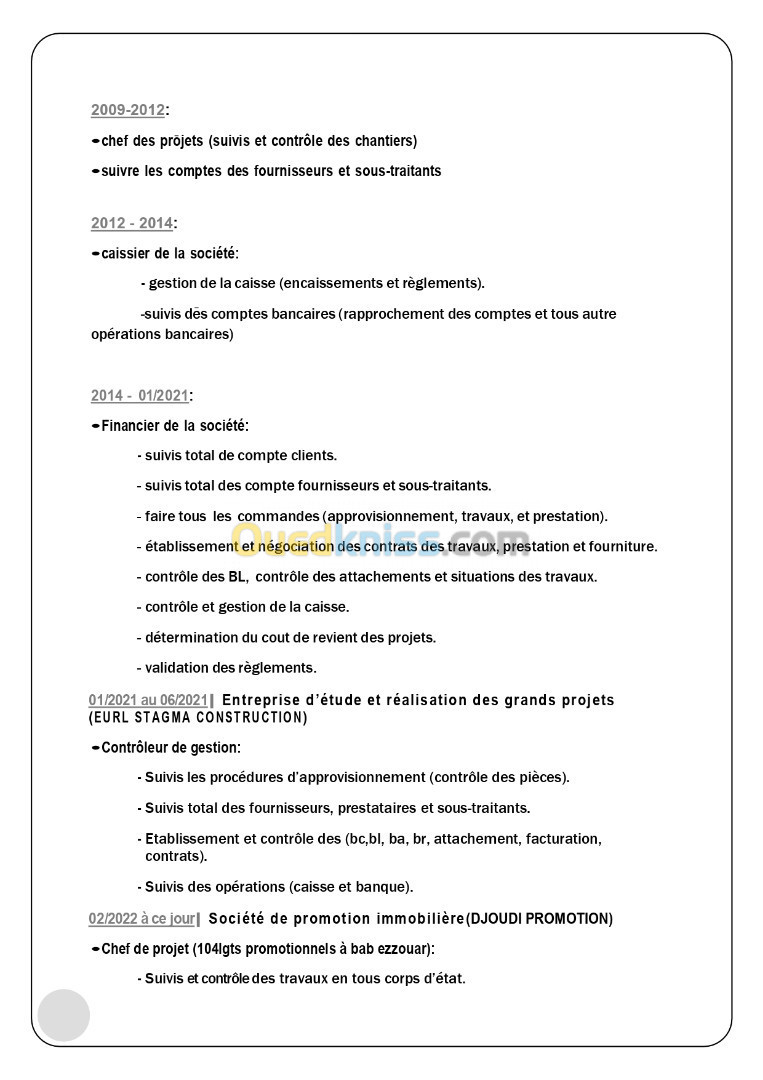 Chef de projet, conducteur des travaux, métreur vérificateur, gestion de stock, gest- administrative