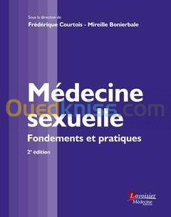 Médecine sexuelle (2° Éd.) Fondements et pratiques