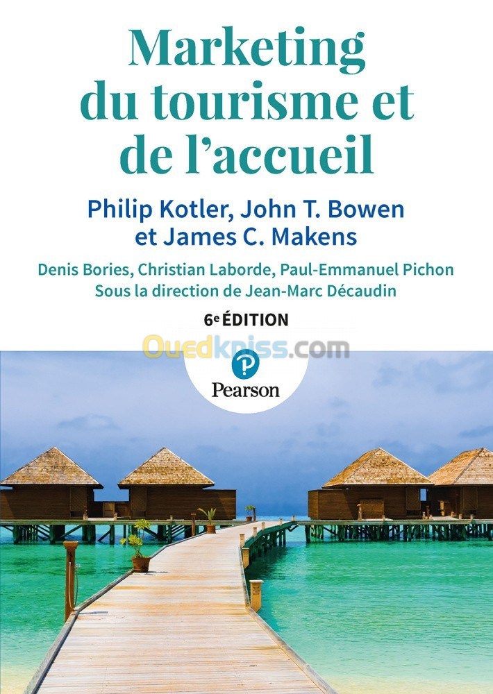 marketing du tourisme et de l'acceuil 6e édition Philip Kotler, John Bowen, James Makens