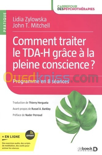 Comment traiter le TDA-H grâce à la pleine conscience ? - Manuel d'intervention pratique - Programme en 8 séances - Grand Format